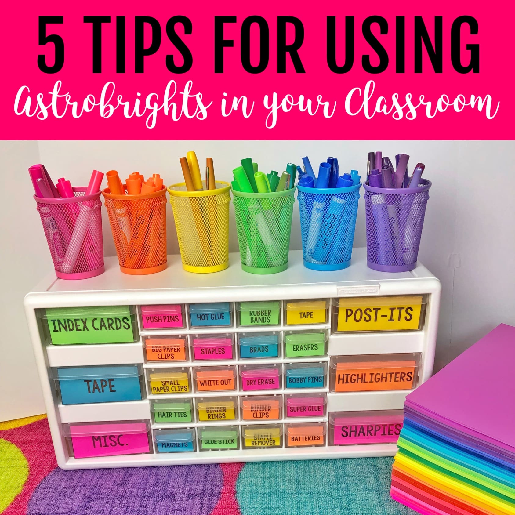 5 Tips for Using Astrobrights in Your Classroom | Especially Education