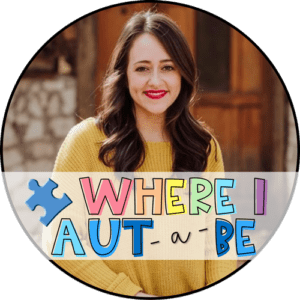 Elementary contained classroom Autism teacher, Sarah, with an overlay of her Where I Aut-a-Be logo