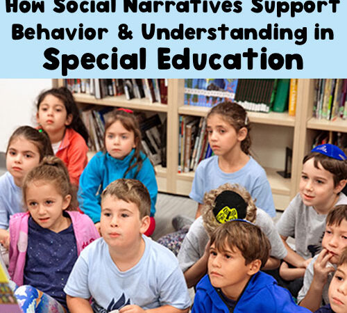 How Social Narratives Support Behavior and Understanding with Early Learners