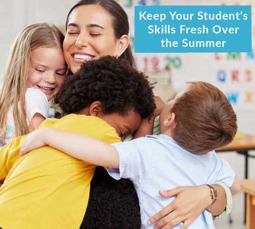 Keep Your Student’s Skills Fresh This Summer