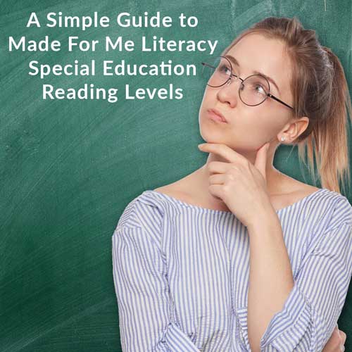 A Simple Guide to Made For Me Literacy Special Education Reading Levels